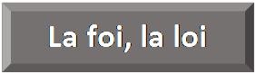Rectangle&nbsp;: en biseau: La foi, la loi